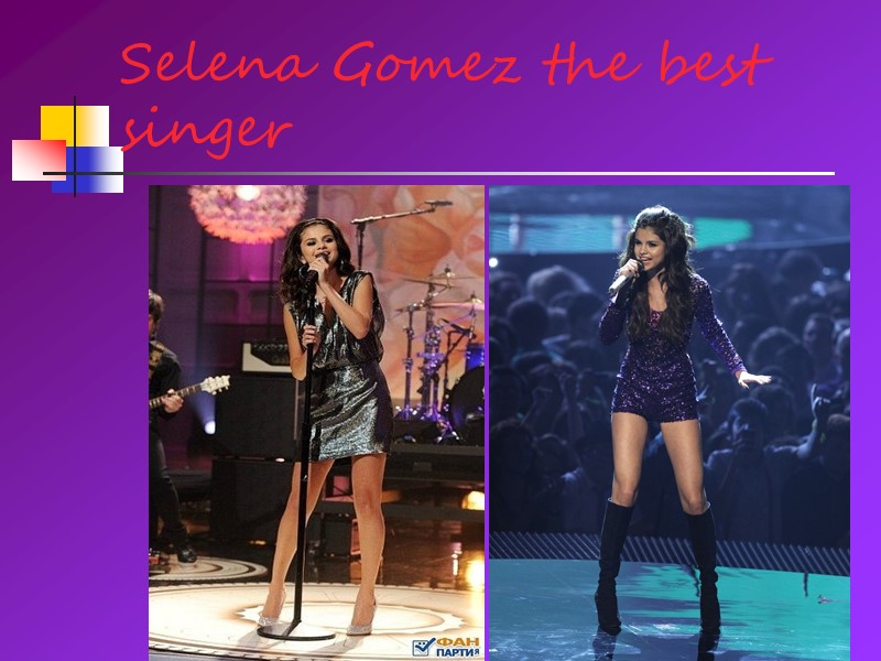 Selena Gomez the best singer